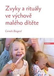 Zvyky a rituály ve výchově malého dítěte - Cornelis Boogerd - Partnerské vztahy Zvyky a rituály ve výchově malého dítěte