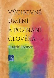 Výchovné umění a poznání člověka Výchovné umění a poznání člověka