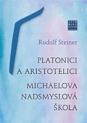 Platonici a aristotelici - Rudolf Steiner - Esoterika a duchovno Platonici a aristotelici