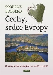 Čechy, srdce Evropy - Ozvěny srdce v krajině, ve vodě i v půdě