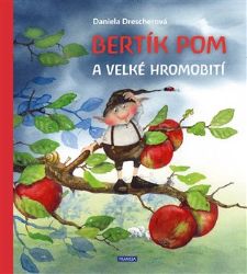 Bertík Pom a velké hromobití Bertík Pom a velké hromobití