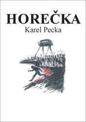 Horečka - Karel Pecka - Thrillery Horečka