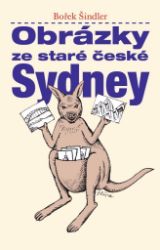 Obrázky ze staré české Sydney Obrázky ze staré české Sydney