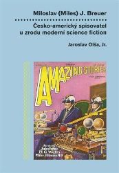 Miloslav (Miles) J. Breuer - Jaroslav Olša - Spisovatelé Miloslav (Miles) J. Breuer