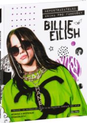 Billie Eilish: Nepostradatelná kniha pro fanoušky - Malcolm Croft - Populárně naučná literatura pro děti Billie Eilish: Nepostradatelná kniha pro fanoušky