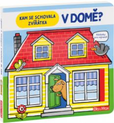 Kam se schovala zvířátka V DOMĚ - Hádanky pro nejmenší Kam se schovala zvířátka V DOMĚ - Hádanky pro nejmenší