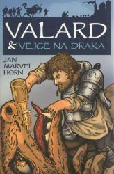Valard a vejce na draka - Jan Marvel Horn - Detektivky a napětí Valard a vejce na draka