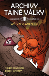 Archivy tajné války II - Světy v plamenech - Marek Skřipský,Tomáš Bandžuch - Česká a slovenská fantasy Archivy tajné války II.: Světy v plamenech