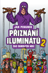Přiznání iluminátů 2 - Čas dubových holí Přiznání iluminátů 2 - Čas dubových holí