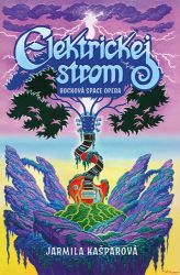 Elektrickej strom - Rocková space opera Elektrickej strom - Rocková space opera