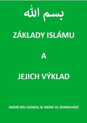 Základy islámu a jejich výklad Základy islámu a jejich výklad