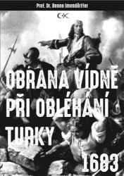 Obrana Vídně při obléhání Turky 1683 Obrana Vídně při obléhání Turky 1683