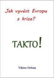 Jak vyvést Evropu z krize? Takto! Jak vyvést Evropu z krize? Takto!