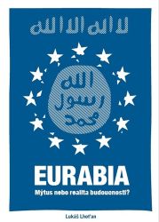 Eurabia - Mýtus nebo realita budoucnosti? - Lukáš Lhoťan - Mezinárodní vztahy Eurabia - Mýtus nebo realita budoucnosti?