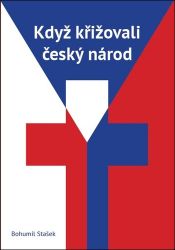 Když křižovali český národ Když křižovali český národ