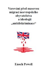 Varování před masovou migrací neevropského obyvatelstva a ideologií „antidiskriminace