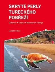 Skryté perly tureckého pobřeží - Dalaman, Dalyan, Marmaris, Fethiye