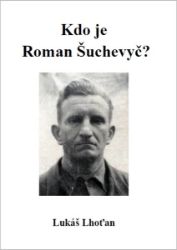 Kdo je Roman Šuchevyč?