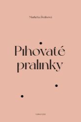 Pihovaté pralinky Pihovaté pralinky