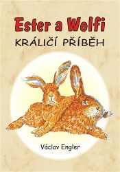 Ester a Wolfi - Václav Engler - Pohádky pro děti Ester a Wolfi