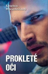 Prokleté oči - Kateřina Maruchničová - Romány Prokleté oči