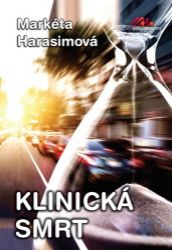 Klinická smrt - Markéta Harasimová - Thrillery Klinická smrt