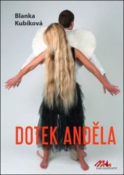 Dotek anděla - Blanka Kubíková - Thrillery Dotek anděla
