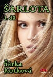 Šarlota 1. díl Šarlota 1. díl