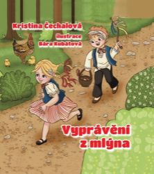 Vyprávění z mlýna - Kristina Čechalová - Pohádky pro děti Vyprávění z mlýna