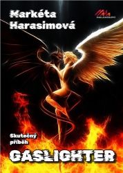 Gaslighter - Skutečný příběh - Markéta Harasimová - Česká a slovenská beletrie Gaslighter - Skutečný příběh