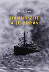 Hanno žije a je zdráv - Milan Exner - Česká a slovenská beletrie Hanno žije a je zdráv