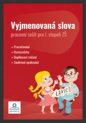 Vyjmenovaná slova - Pracovní sešit Vyjmenovaná slova - Pracovní sešit
