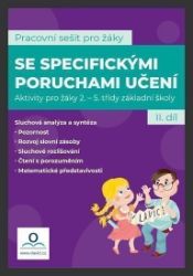 Pracovní sešit pro žáky se specifickými poruchami učení 2. díl - Martina Kneslová - Učebnice pro speciální a praktické ZŠ Pracovní sešit pro žáky se specifickými poruchami učení 2. díl