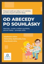 Od abecedy po souhlásky - Pracovní sešit - Český jazyk pro 1. stupeň ZŠ Od abecedy po souhlásky - Pracovní sešit