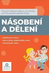 Matematika - Násobení a dělení - Pracovní sešit Matematika - Násobení a dělení - Pracovní sešit
