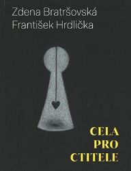 Cela pro ctitele - Zdena Bratršovská,František Hrdlička - Česká a slovenská beletrie Cela pro ctitele