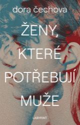 Ženy, které potřebují muže Ženy, které potřebují muže