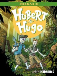 Hubert & Hugo 3 - Nikkarin - České komiksy pro děti Hubert & Hugo 3