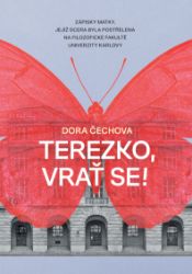Terezko, vrať se! Terezko, vrať se!