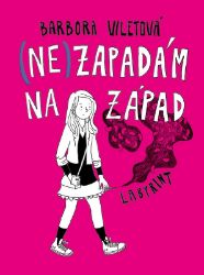 (Ne)zapadám na Západ - Barbora Viletová - České a slovenské komiksy (Ne)zapadám na Západ