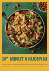 30 minut v kuchyni - Rychle, jednoduše a bez nádobí aneb 95 chutných receptů pro všechny, 
