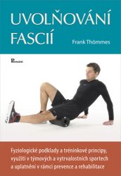 Uvolňování fascií - Frank Thömmes - Sport Uvolňování fascií