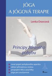 Jóga a jógová terapie - Principy zdravého pohybu Jóga a jógová terapie - Principy zdravého pohybu