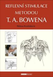 Reflexní stimulace metodou T. A. Bowena - Helena Kvašňáková - Medicína a lékařství Reflexní stimulace metodou T. A. Bowena