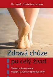 Zdravá chůze po celý život Zdravá chůze po celý život