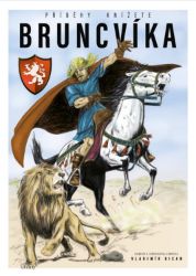 Příběhy knížete Bruncvíka - Vladimír Bican - Komiksy pro děti Příběhy knížete Bruncvíka