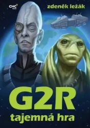 G2R - Tajemná hra - Zdeněk Ležák - Sci-fi knihy pro děti G2R - Tajemná hra