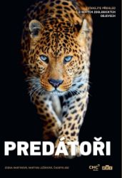 Predátoři - Získejte přehled o nových zoologických objevech - Martina Ležáková - Životní prostředí a ekologie Predátoři - Získejte přehled o nových zoologických objevech