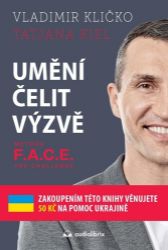 Umění čelit výzvě - Metoda F.A.C.E. the Challenge Umění čelit výzvě - Metoda F.A.C.E. the Challenge