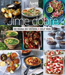 Jíme dobře od rána do večera, celý rok (Edice Apetit) - Zdravá výživa Jíme dobře od rána do večera, celý rok (Edice Apetit)